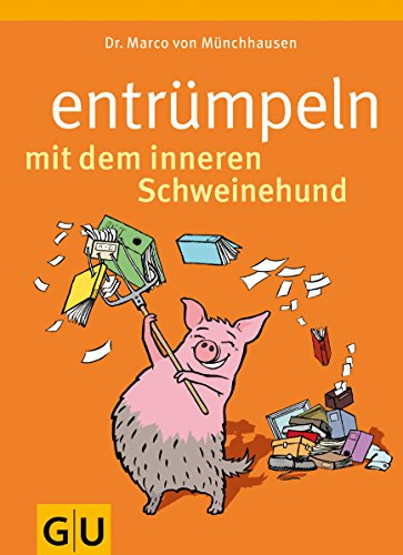 Entrümpeln mit dem inneren Schweinehund