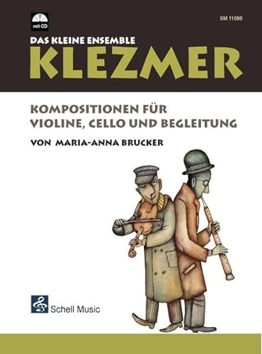 Klezmer-Das kleine Ensemble: Kompositionen für Violine, Cello und Begleitung (mit CD) (Klezmer Noten: Klezmer Musik)