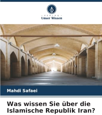 Was wissen Sie über die Islamische Republik Iran?: DE