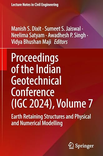 Proceedings of the Indian Geotechnical Conference (IGC 2024), Volume 7: Earth Retaining Structures and Physical and Numerical Modelling (Lecture Notes in Civil Engineering, 703)