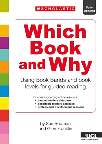 Which Book and Why: Guided Reading for ages 4-7 using Book Bands and book levels.