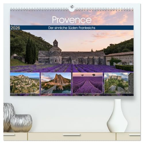 Provence, der sinnliche Süden Frankreichs (hochwertiger Premium Wandkalender 2026 DIN A2 quer), Kunstdruck in Hochglanz: Von Bergen und Schlössern zu blühenden Lavendelfeldern (CALVENDO Orte)