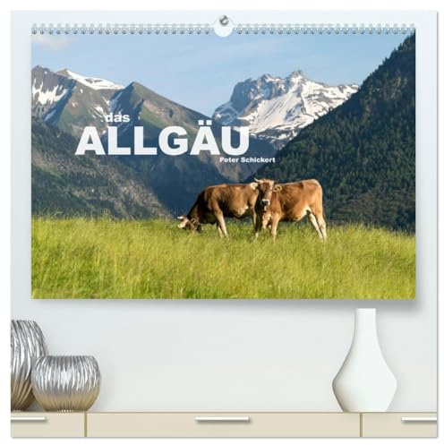 das Allgäu (hochwertiger Premium Wandkalender 2026 DIN A2 quer), Kunstdruck in Hochglanz: Die wunderbare Ferienlandschaft im Süden Deutschlands (CALVENDO Orte)