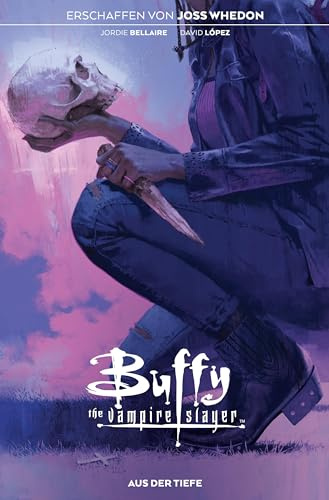 Buffy the Vampire Slayer: Bd. 3: Aus der Tiefe