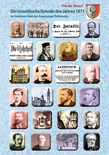 Die Israelitische Synode des Jahres 1871: im Goldenen Saal des Augsburger Rathauses