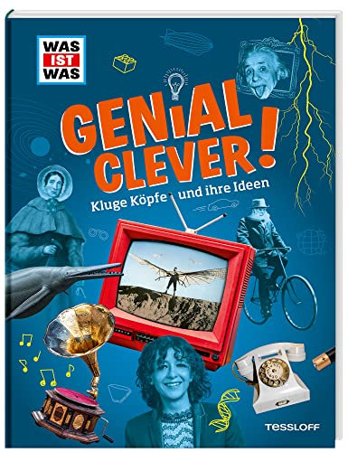 WAS IST WAS Genial clever! Kluge Köpfe und ihre Ideen