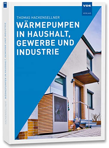 Wärmepumpen in Haushalt, Gewerbe und Industrie: Grundlagen · Simulation · Auslegung