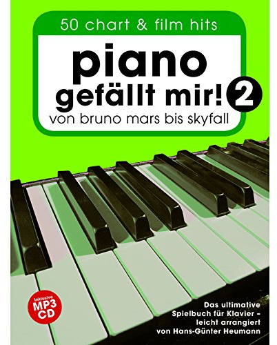 Piano gefällt mir 2 (Buch & CD): Für Klavier: ...von Bruno Mars bis Skyfall. Das ultimative Spielbuch für Klavier