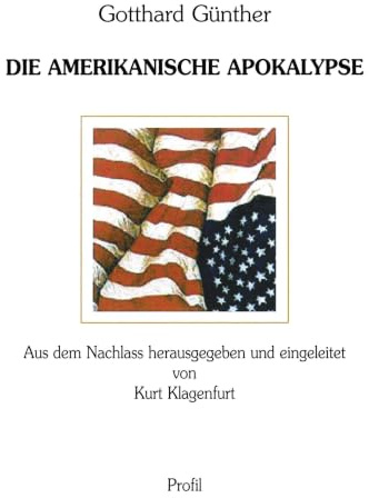 Die amerikanische Apokalypse (Technik- und Wissenschaftsforschung /Science and Technology Studies)