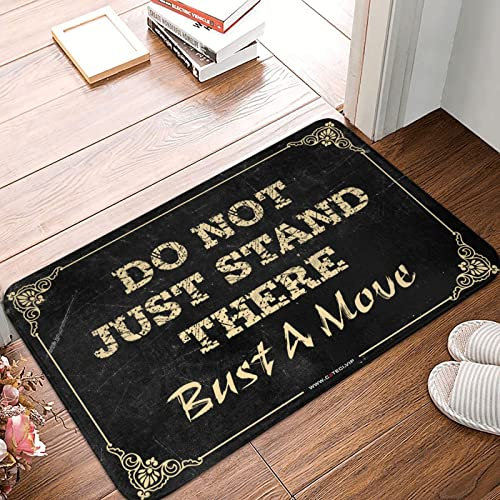 Don't Just Stand There Bust A Move Fußmatte, Gummi-Unterseite, rutschfeste Teppiche, für den Innenbereich, maschinenwaschbar für Fußmatten für den Eingang, 50,8 cm (B) x 81,3 cm (L)