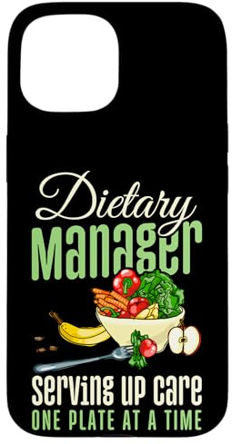 Dietary Manager Serving Up Care A Plate At A Time Case for iPhone 15