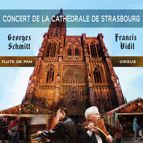 Flûte de Pan et Orgue-Concert de la Cathédrale de Strasbourg