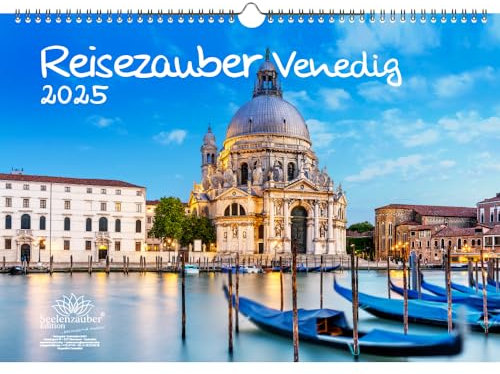 Reisezauber Venedig DIN A3 Kalender für 2025 Urlaub Mediterran Italien Gondel Rialto- Seelenzauber
