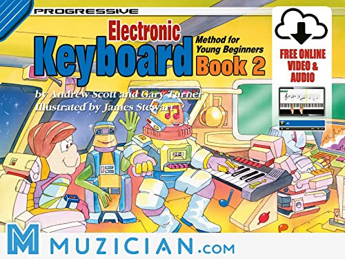 Progressive Electronic Keyboard Method for Young Beginners - Book 2 (Muzician.com)