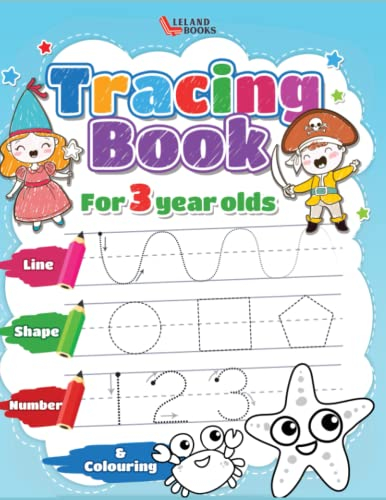 Tracing book for 3 year olds: Numbers, Lines, Shapes and Colouring (Preschool Tracing Books, Band 3)