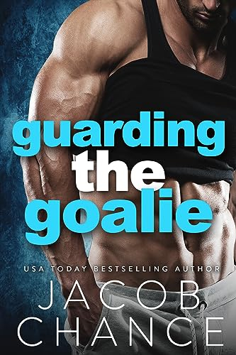 Guarding the Goalie (Charleston Coyotes Hockey Book 3) (English Edition)