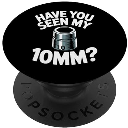 Have You Seen My 10MM Socket Auto Mechanic Funny Car Guy PopSockets Adhesive PopGrip
