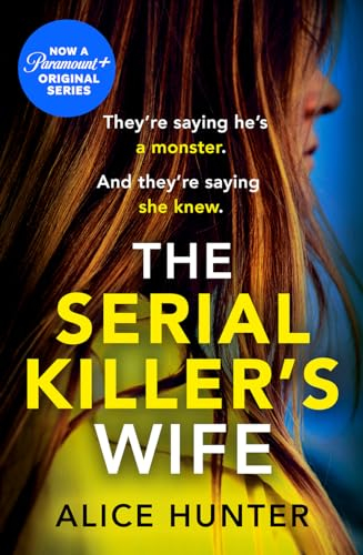 The Serial Killer's Wife: The addictive bestselling crime thriller - so shocking it should come with a warning! Now a major TV series (Serial Killer Series)