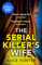 The Serial Killer's Wife: The addictive bestselling crime thriller - so shocking it should come with a warning! Now a major TV series (Serial Killer Series)