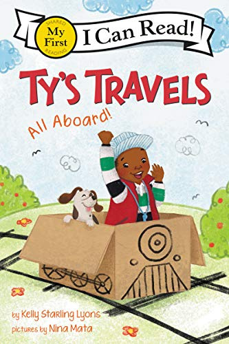 Ty's Travels: All Aboard!: A Geisel Honor Picture Book about Family, Imagination and Play for Children (Ages 4-8) (My First I Can Read)
