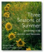 Three Seasons of Summer: Gardening With Annuals and Biennials