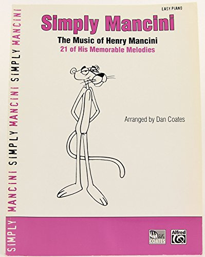 Simply Mancini: The Music of Henry Mancini, 21 of His Memorable Melodies