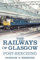 The Railways of Glasgow: Post-beeching