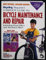 Bicycling Magazine's Complete Guide to Bicycle Maintenance and Repair