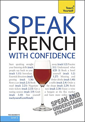 Speak French with Confidence: Teach Yourself