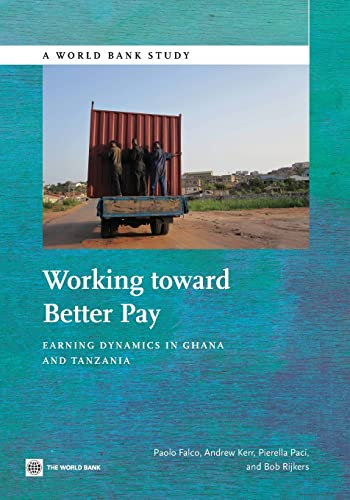 Working Toward Better Pay: Earnings Dynamics in Ghana and Tanzania (World Bank Study)