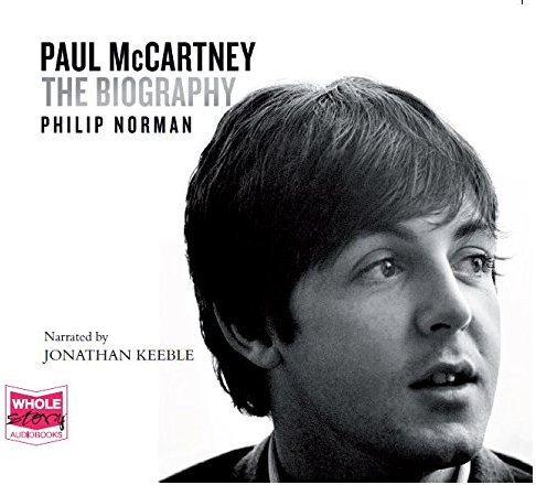 Paul McCartney: The Biography: The Authorised Biography