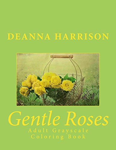 Gentle Roses: Adult Grayscale Coloring Book