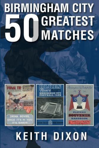 Birmingham City: 50 Greatest Matches