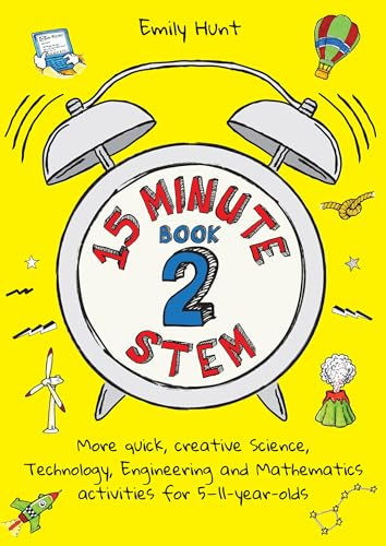 15-Minute STEM Book 2: More quick, creative science, technology, engineering and mathematics activities for 5-11-year-olds: 1
