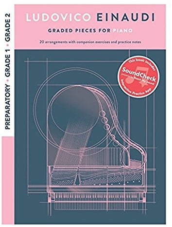 Ludovico Einaudi Graded Pieces for Piano ñ Preparatory to Grade 2 | Piano Method for Beginners | 20 Popular Pieces with Companion Exercises | Perfect ... | Gift for Pianists: Preparatory - Grade 2