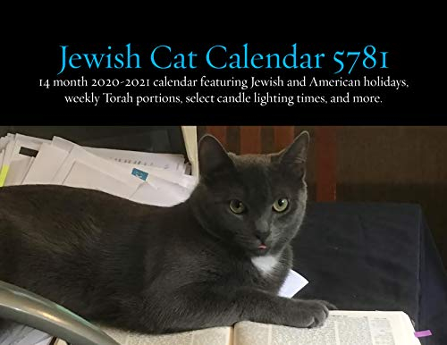 Jewish Cats Calendar 5781: 14 Month 2020-2021 Calendar Featuring Jewish and American Holidays, Weekly Torah Portions, Select Candle Lighting Times, and More