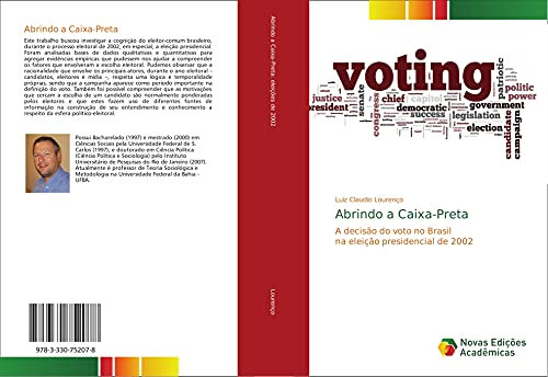 Abrindo a Caixa-Preta: A decisão do voto no Brasil na eleição presidencial de 2002