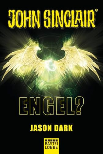 Engel?: Ein John Sinclair Roman (John Sinclair Romane, Band 4)