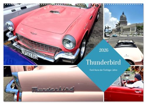 Thunderbird - Ford-Ikone der Fünfziger Jahre (Wandkalender 2026 DIN A2 quer), CALVENDO Monatskalender: Die erste Generation des Ford Thunderbird in Kuba (CALVENDO Mobilitaet)