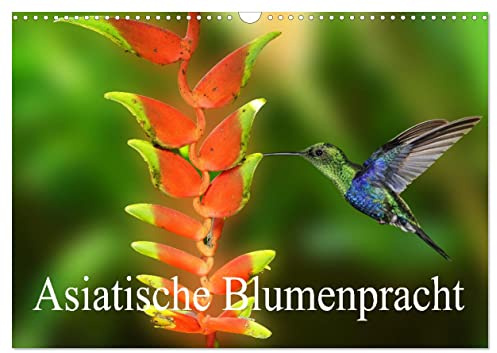 Asiatische Blumenpracht (Wandkalender 2026 DIN A3 quer), CALVENDO Monatskalender: Blumen die es in Europa nicht gibt. (CALVENDO Natur)