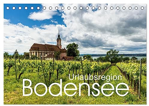 Urlaubsregion Bodensee (Tischkalender 2026 DIN A5 quer), CALVENDO Monatskalender: Ein fotografischer Streifzug entlang des Bodensees in Deutschland und der Schweiz. (CALVENDO Natur)