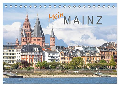 Mein Mainz (Tischkalender 2026 DIN A5 quer), CALVENDO Monatskalender: Imposantes photographisches Porträt der Landeshauptstadt (CALVENDO Orte)