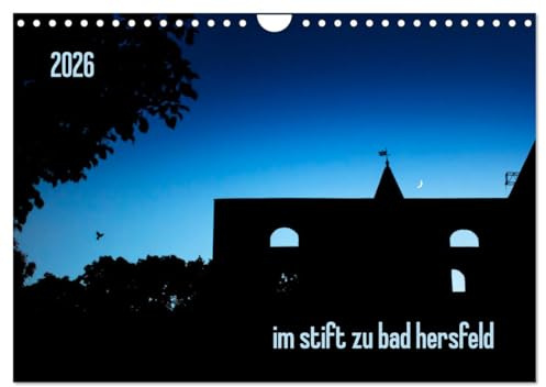 im stift zu bad hersfeld (Wandkalender 2026 DIN A4 quer), CALVENDO Monatskalender: Die Stiftsruine zu Bad Hersfeld - Fotofestspiele fürs ganze Jahr! (CALVENDO Orte)