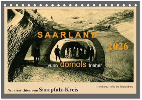 Saarland - vunn domols (Tischkalender 2026 DIN A5 quer), CALVENDO Monatskalender: Das Saarland, dargestellt in Sammelbildern aus den frühen Jahren des 20. Jahrhunderts (CALVENDO Orte)