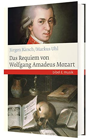 Das Requiem von Wolfgang Amadeus Mozart