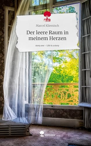 Der leere Raum in meinem Herzen. Life is a Story - story.one