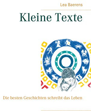 Kleine Texte: Die besten Geschichten schreibt das Leben