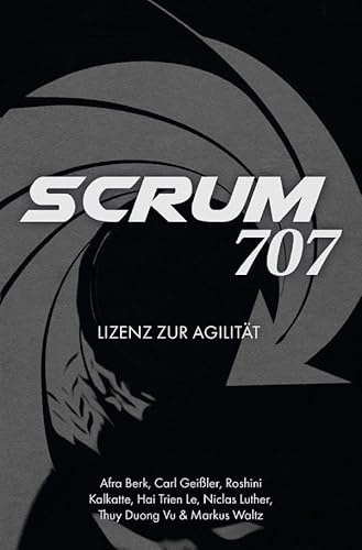 Scrum 707: Lizenz zur Agilität