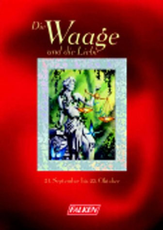 Waage. Liebe, Lust & Partnerschaft. 24. September bis 23. Oktober