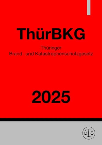 Thüringer Brand- und Katastrophenschutzgesetz - ThürBKG 2025: DE